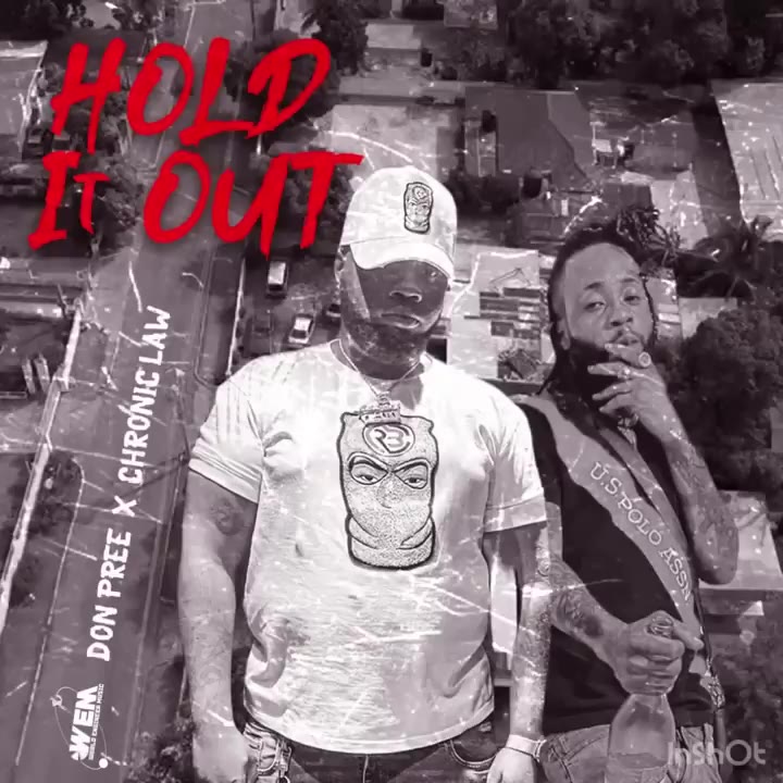 Chronic law - Hold It Out (Official Audio) ft. Don Pree