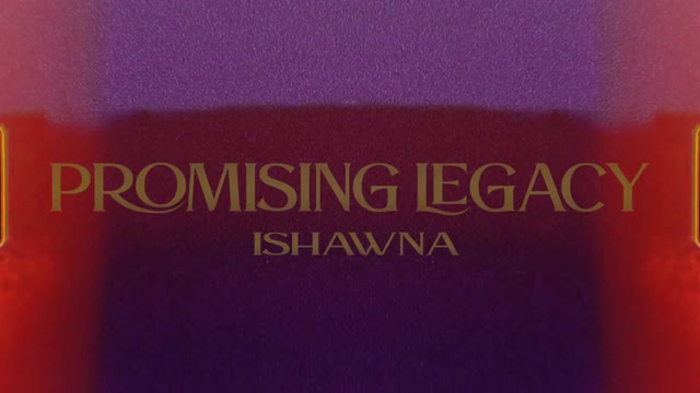 Ishawna - PROMISING LEGACY  [Official Video]