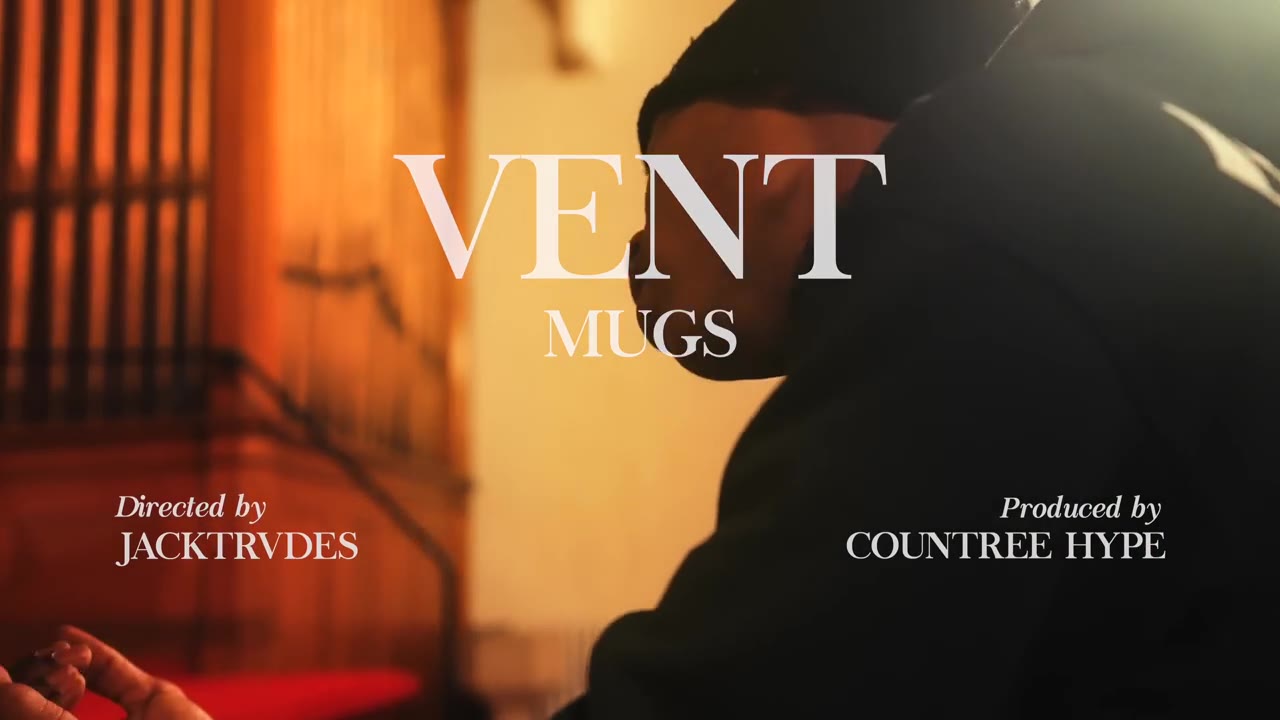 MUGS - VENT (Official Music Video)