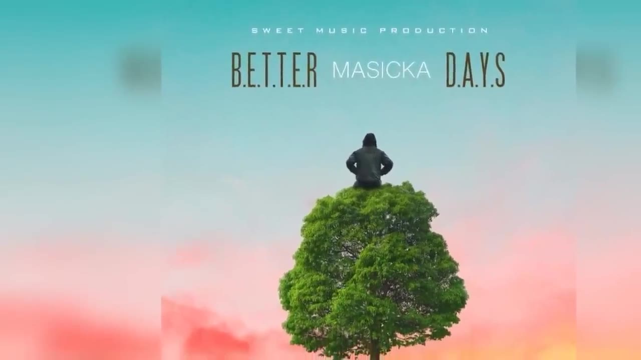 Masicka - Better Days (Official Audio)