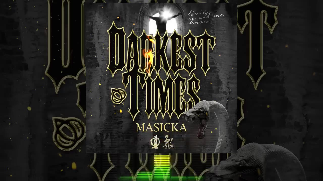 Masicka - Darkest Times (Official Audio)