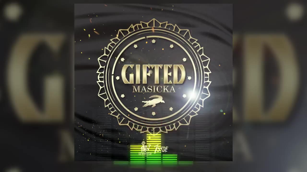 Masicka - Gifted (Official Audio)