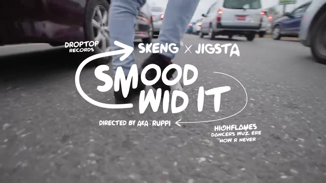 Skeng X Jigsta - Smood Wid It (Official Music Video)