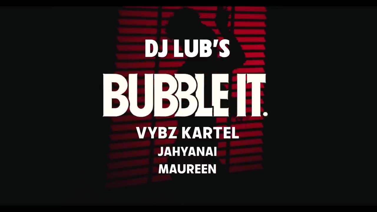 Vybz Kartel, Dj Lubâs - BUBBLE IT | Official Music Video ft. Jahyanai, Maureen